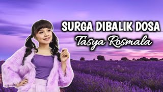 [Lirik Lagu] Surga Dibalik Dosa-Tasya Rosmala