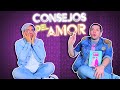 Consejos del Amor | Pepe & Teo
