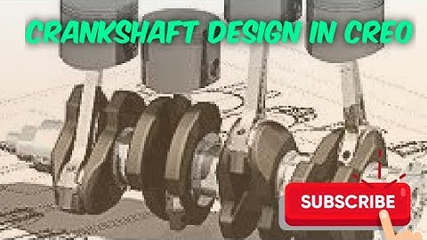 Crankshaft design by using CREO