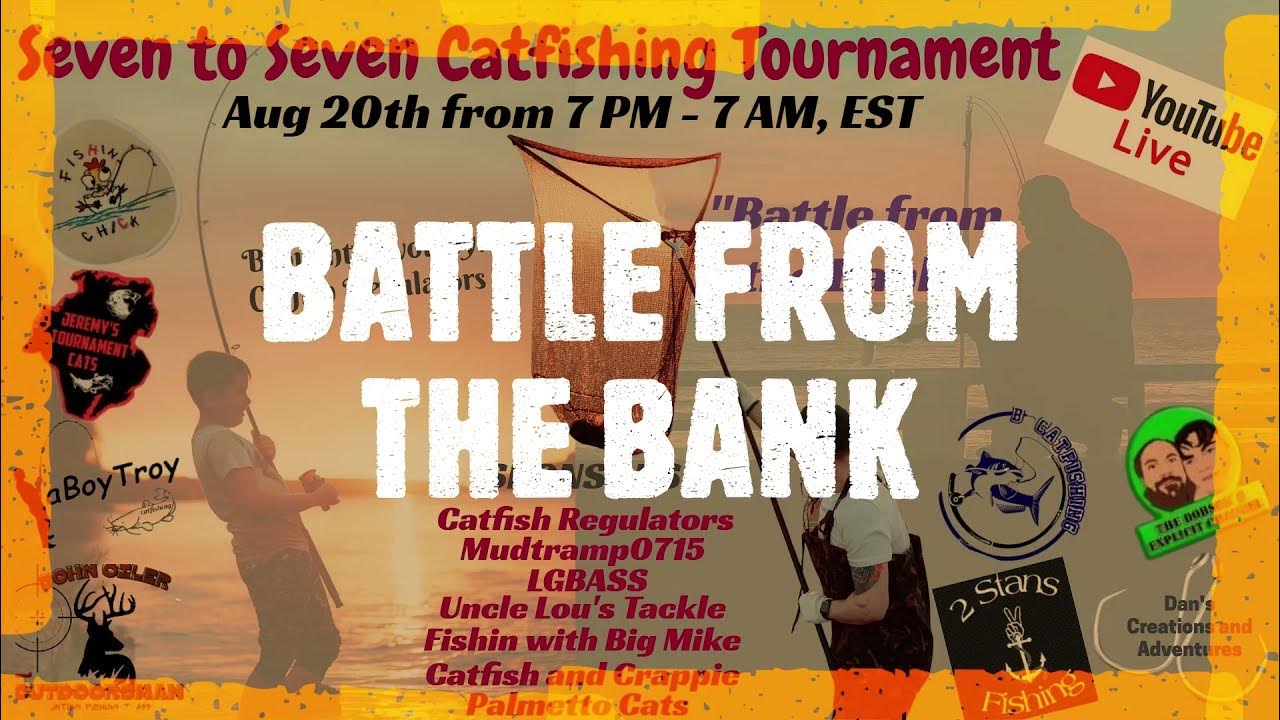 PROMO Seven to Seven Catfishing Tournament LIVE (See Description) YouTube