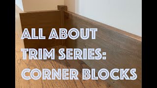 ALL ABOUT TRIM SERIES - Baseboard Inside Corner Blocks