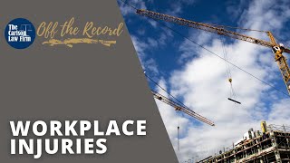 Workplace Injuries | The Carlson Law Firm: Off the Record Series