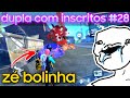 Free Fire - dupla com inscritos #28