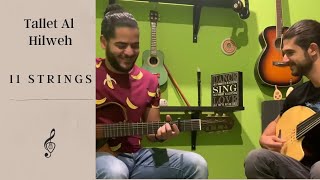 Tallet el Hilweh (طلت الحلوة) Cover by 11 Strings