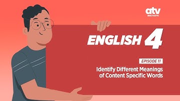 English Grade 4 Q1 Ep 11: Identify Different Meanings of Content Specific Words