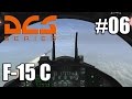 DCS World: F-15C - #06 - BVR Waffensysteme [Deutsch|HD+] - Let's learn to fly