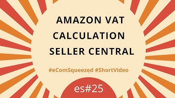 How VAT Calculation Works Explained | Amazon FBA Seller Central | UK VAT 2020 - es#25