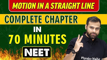 MOTION IN A STRAIGHT LINE in 70 minutes || Complete Chapter for NEET