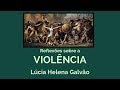 Reflexões sobre a VIOLÊNCIA