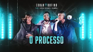 O PROCESSO part. LUCAS ROQUE E GABRIEL | EDNAN RUFINO DVD Decisão @LucasRoqueeGabriel chords