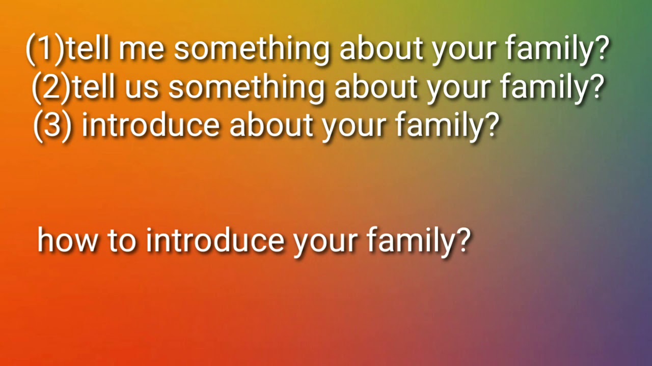 How to introduce family. Tell me something about your family background?. -  YouTube