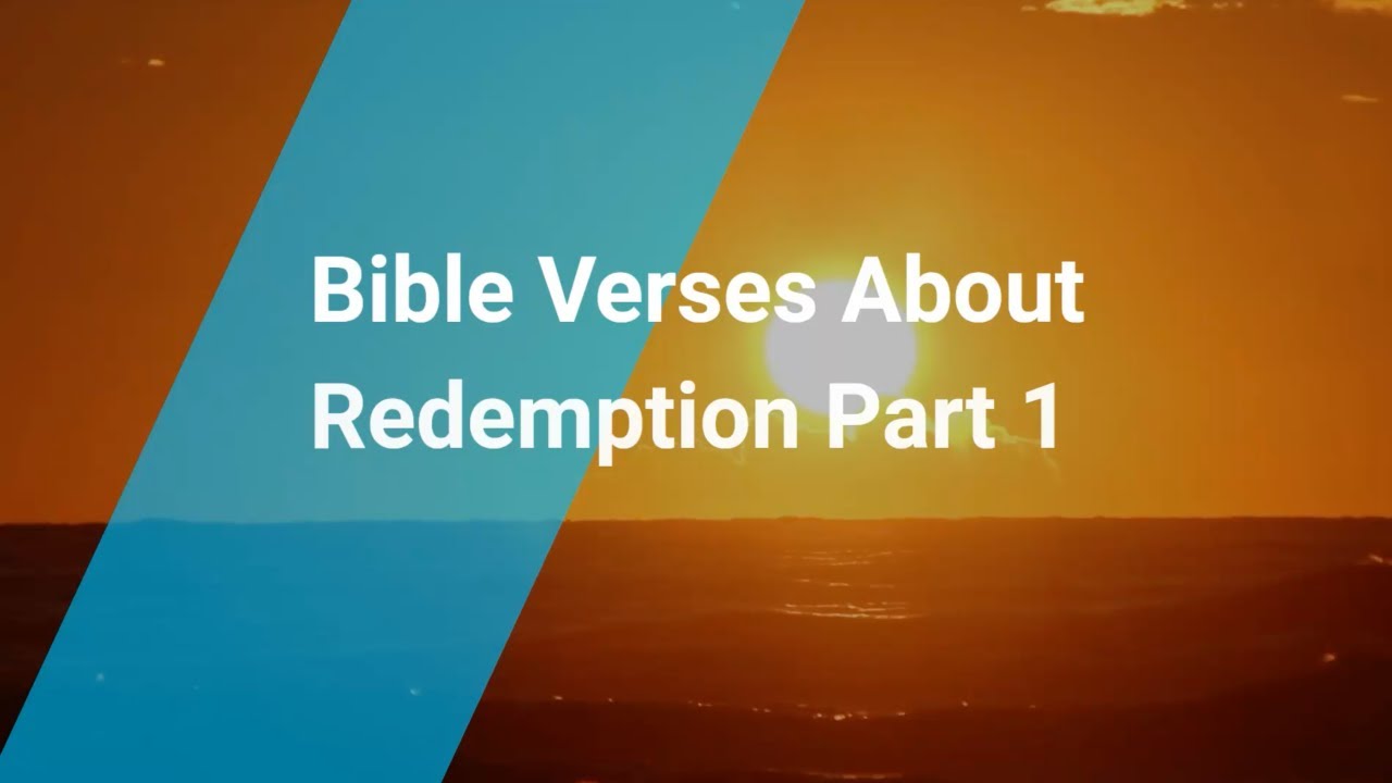 Bible Verses About Redemption Part 1 | Living Truth