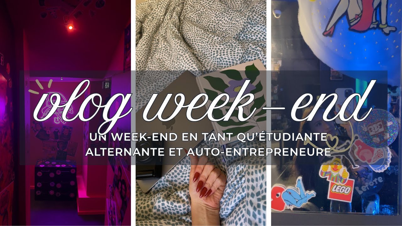 week-end d'une étudiante alternante et entrepreneur