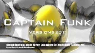 Captain Funk - Just Wanna Get You Tonight Summer Mix, Uplifting Electro House - Tatsuya Oe