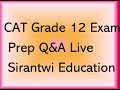 CAT Grade 12 Exam Prep Q&A Live – Sirantwi Education