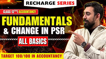 Re-Charge Fundamentals | Change in Profit sharing ratio | All Basics | Accounts 12