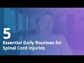 5 Essential Daily Routines for Spinal Cord Injuries | Quadriplegic (C5, C6, C7)