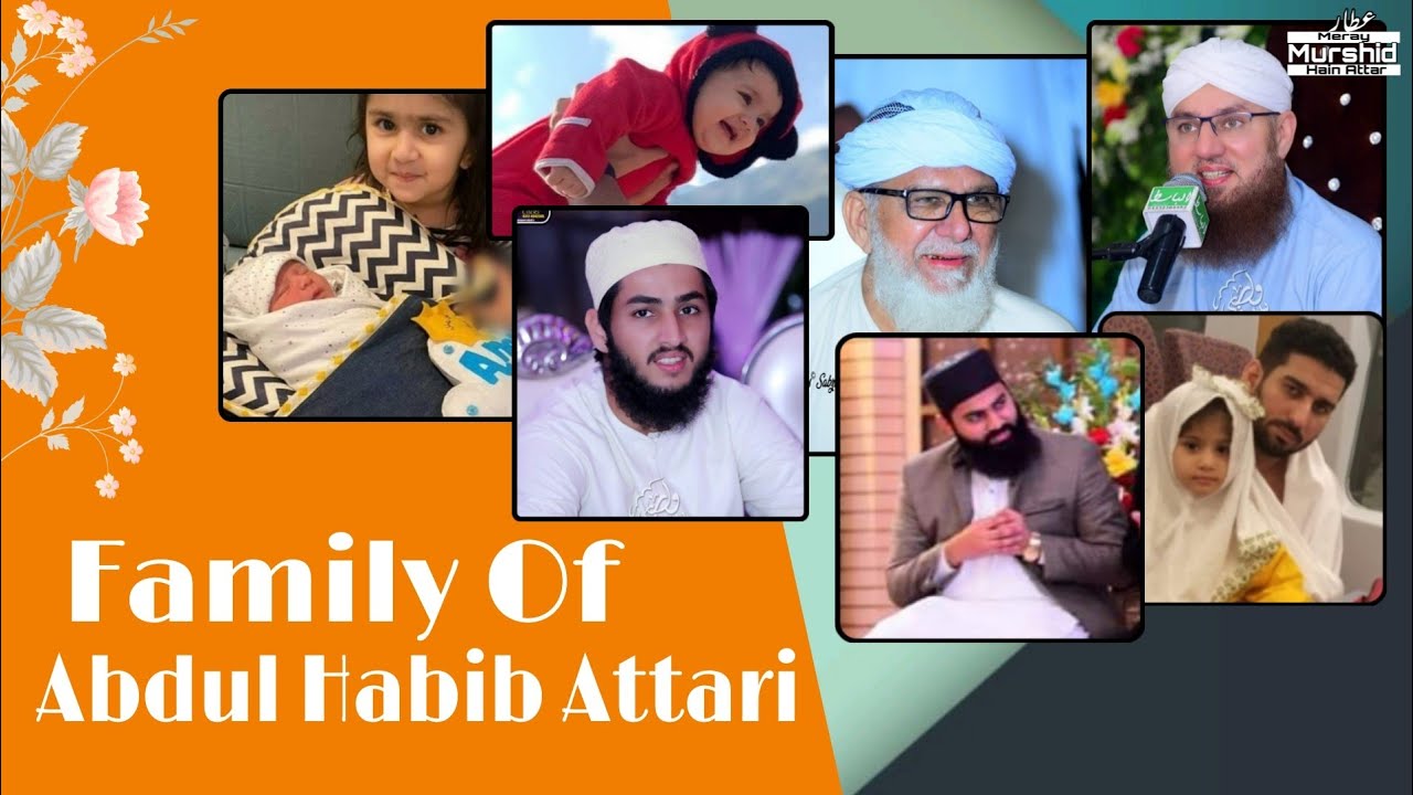 Family Of Abdul Habib Attari *With new content* (Haji Yaqoob, Bilal ...