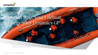 Abandon Ship: Your Lifeboat Strategy After Dynamics GP