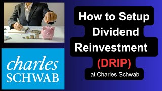 How to Setup Dividend Reinvestment at Charles Schwab (DRIP)