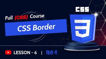 📚 Full CSS Course  | 🌐 CSS Border | 🚀 CSS Course Basic to Advance | 📘 Lesson - 6