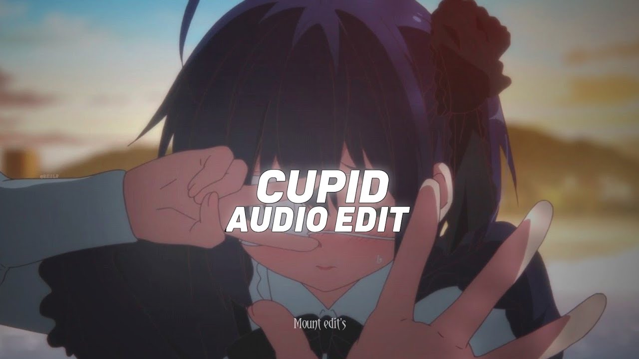 cupid - fifty fifty「edit audio」