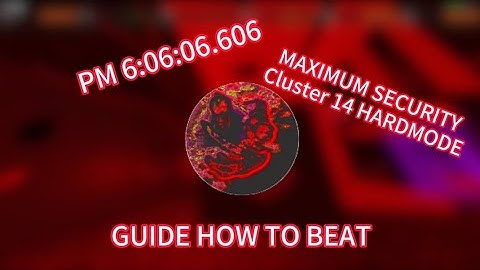 PM 6:06:06.606 Cluster 14 HARDMODE