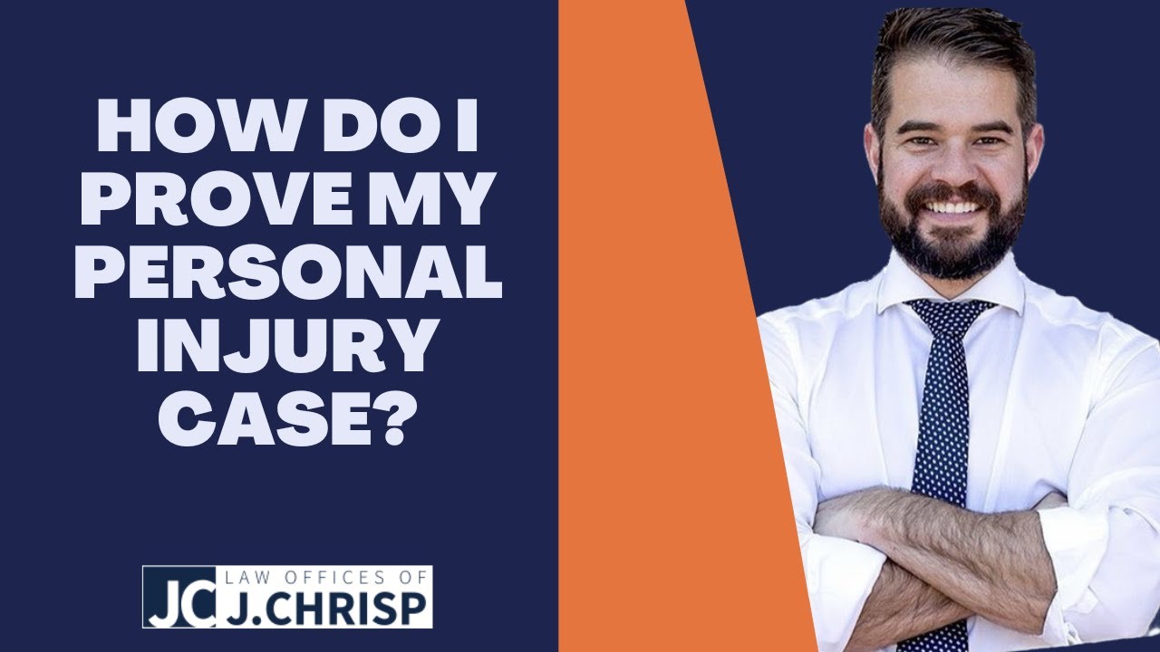 how-do-i-prove-my-personal-injury-case-youtube