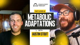 The Science of Fat Loss With Austin Stout: Adaptations, Recovery, and Strategies for Success