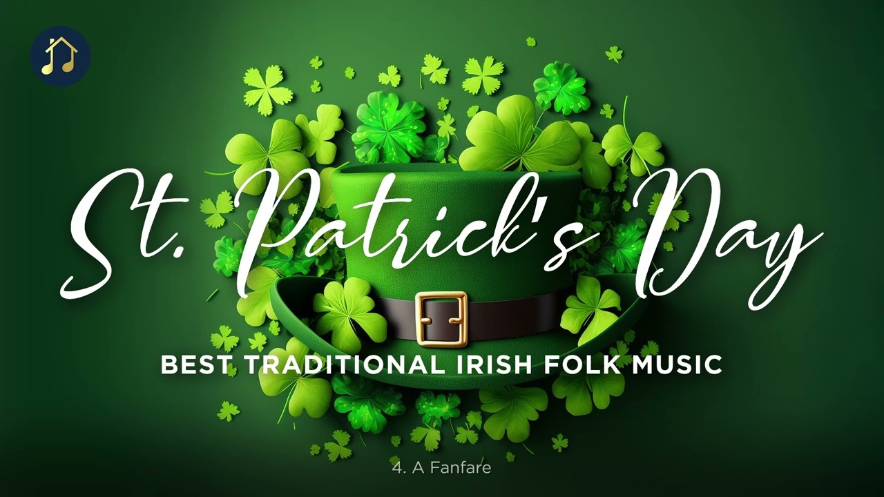 St. Patrick’s Day – Best Irish Folk Music feat. Danny Boy, Fields of Athenry, Carrickfergus and more