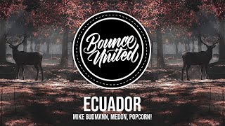 Mike Gudmann, Medon, Popcorn! - Ecuador