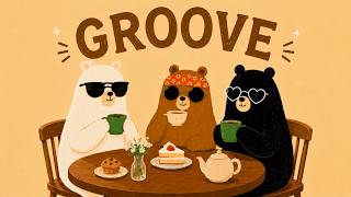 [playlist] Good Vibes Only 🐻 Warm Flowing Groove  | GROOVE · JAZZHOP · CAFE | Study Music | Work BGM