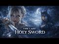 THE LAST HOLY SWORD | Light and Shadow. Same Crown. One Must Fall | Epic Fantasy Movie | 4K