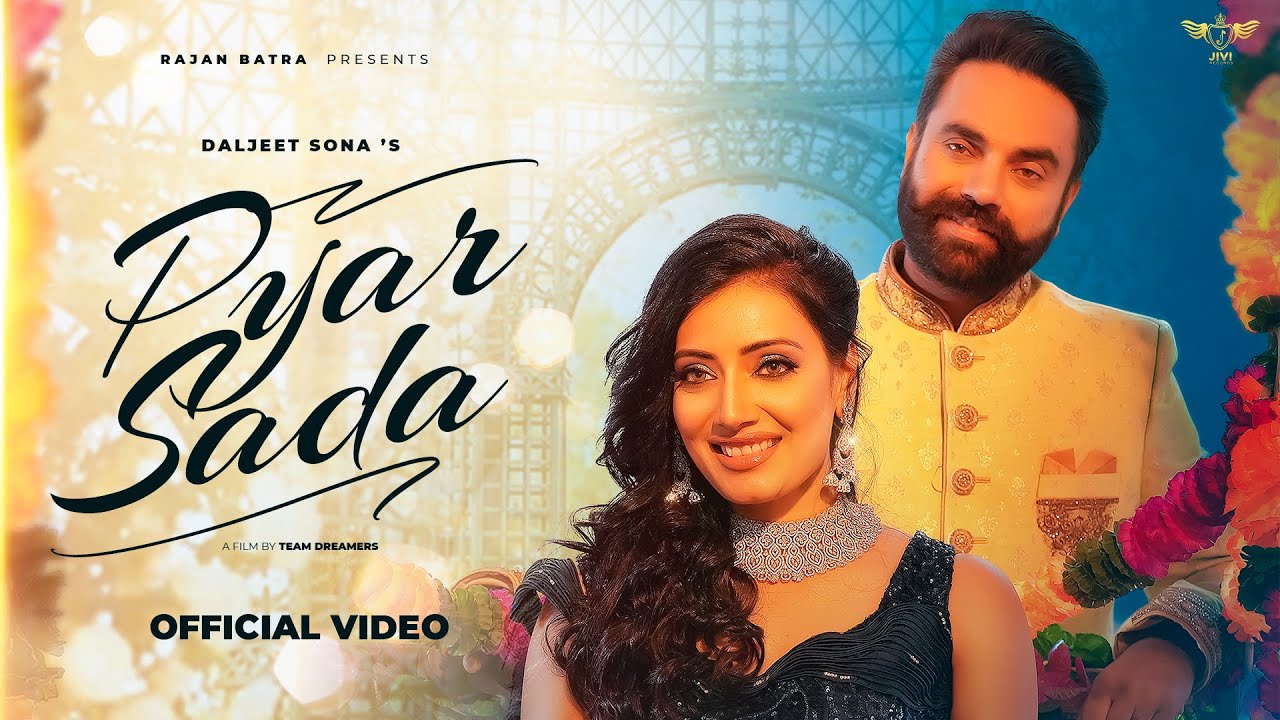 Pyar Sada | Official Video | Daljeet Sona ft Urvashi Shukla | New Punjabi Song | Jivi Records | 2023
