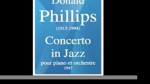 Donald Phillips (1913-1994) : Concerto in Jazz, fo...