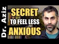 Try This Secret To Feel Less Anxious