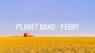 Planet Band - Febby (Lirik)