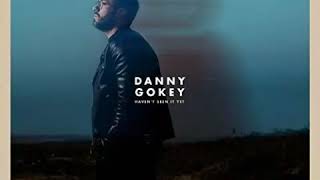 Danny gokey Haven't seen it yet song