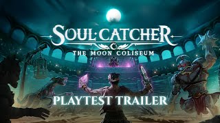 Soul Catcher The Moon Coliseum - Public Playtest Trailer