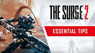 The Surge 2 - Essential Tips