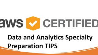 AWS Data and Analytics Specialty Certification - Content