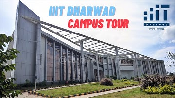 IIIT Dharwad: Campus Tour