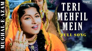 Video thumbnail of "Teri Mehfil Mein | Lata Mangeshkar, Shamshad Begum | Classic Duet | Mughal-E-Azam | Bollywood Song"