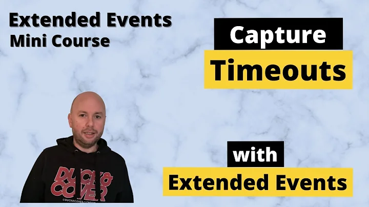 Identifying Timeouts in SQL Server with Extended Events