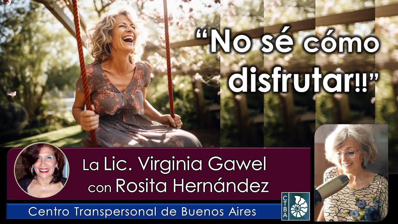 Virginia Gawel: "NO SÉ CÓMO DISFRUTAR!!"
