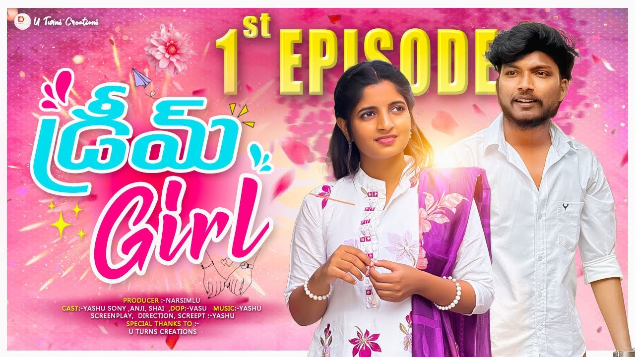 DREAM GIRL | Web series EP:-1| U Turns Creations |Yashu |sony |Pidugu Narsimlu #webseries #trending 