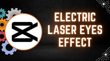 How to Create Electric Laser Eyes Effect in CapCut PC