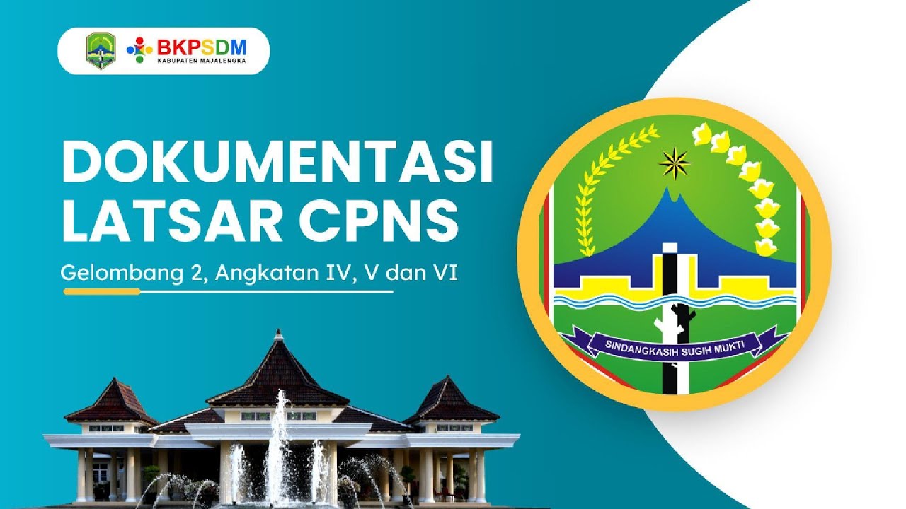DOKUMENTASI LATSAR CPNS GELOMBANG 2, ANGAKATAN IV, V DAN VI