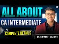 Complete Details about CA Intermediate | CA Inter Jan 26 | Indresh Gandhi
