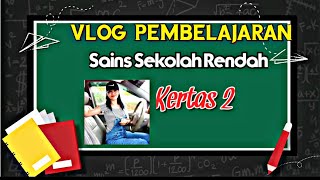 Part 1#Sains Tahun 6#Teknik memahami kehendak soalan Sains#Sains Sekolah Rendah#Sains kertas 2.